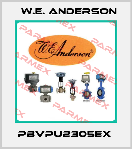 PBVPU2305EX  W.E. ANDERSON