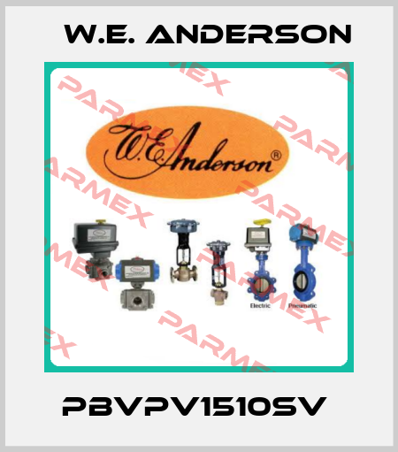 PBVPV1510SV  W.E. ANDERSON