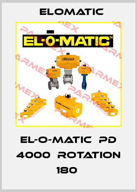 EL-O-MATIC  PD 4000  rotation  180  Elomatic