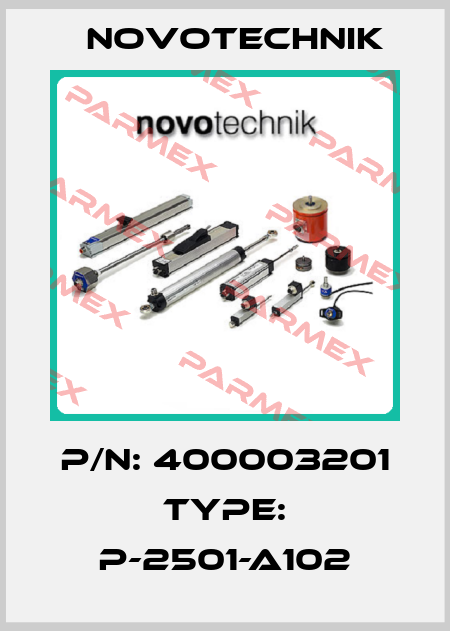 P/N: 400003201 Type: P-2501-A102 Novotechnik