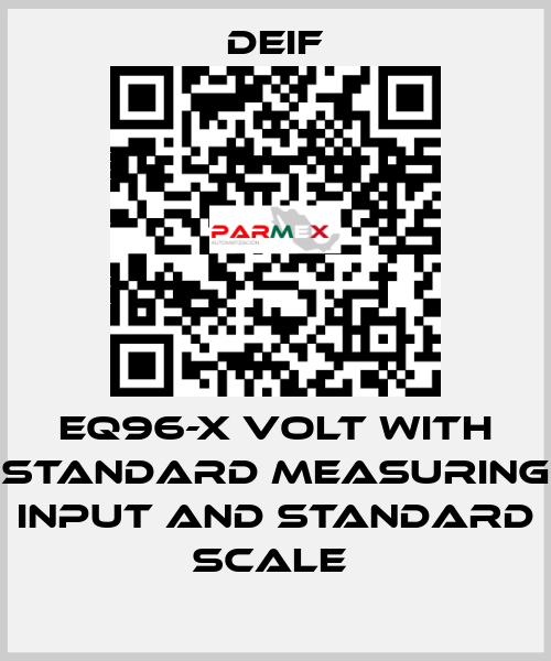 EQ96-X VOLT WITH STANDARD MEASURING INPUT AND STANDARD SCALE  Deif