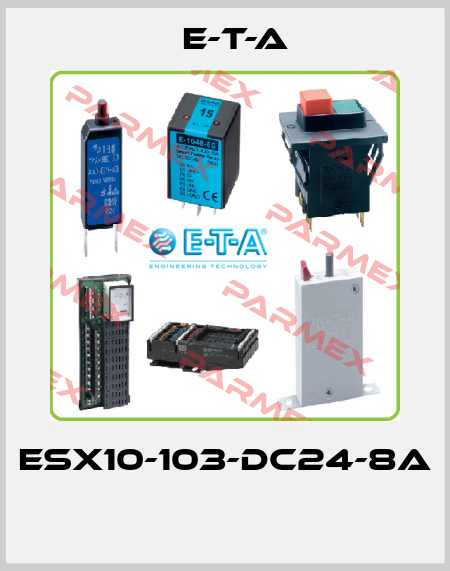 ESX10-103-DC24-8A  E-T-A