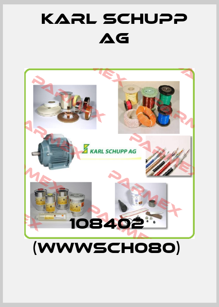 108402  (WWWSCH080)  Karl Schupp AG