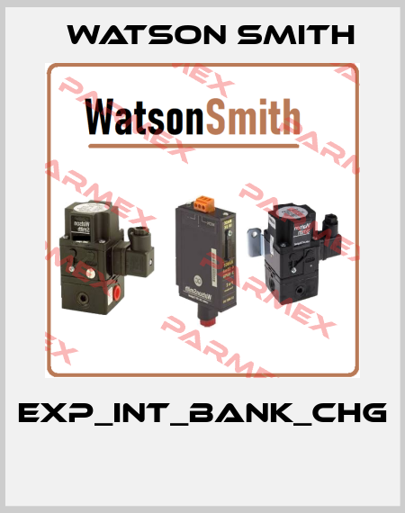 EXP_INT_BANK_CHG  Watson Smith