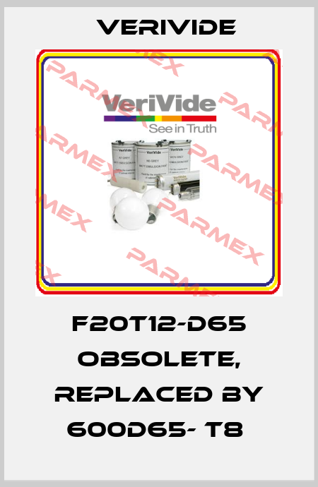 F20T12-D65 OBSOLETE, replaced by 600D65- T8  Verivide