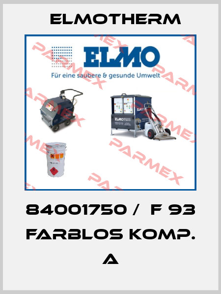 84001750 /  F 93 farblos Komp. A Elmotherm