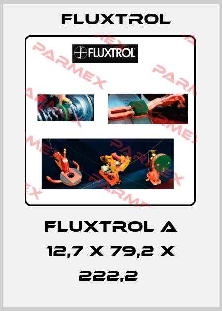 FLUXTROL A 12,7 x 79,2 x 222,2  Fluxtrol