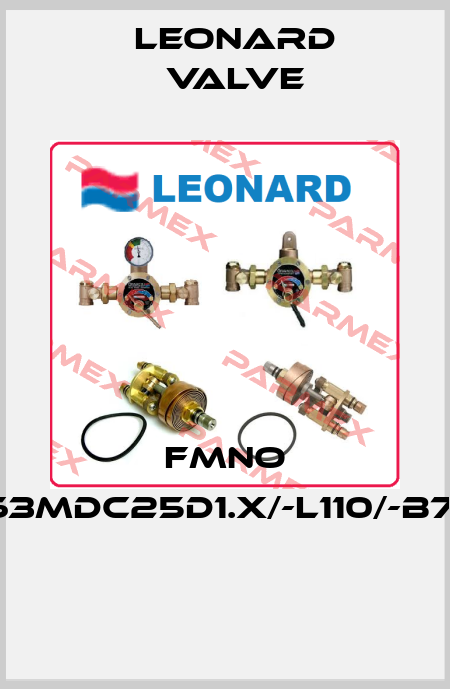 FMNO BN/HC63MDC25D1.X/-L110/-B7/S0184  LEONARD VALVE