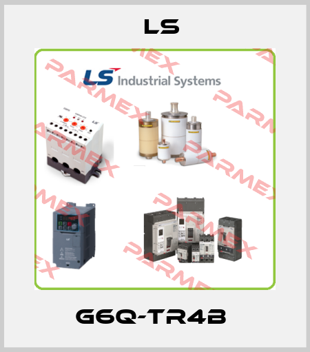 G6Q-TR4B  LS