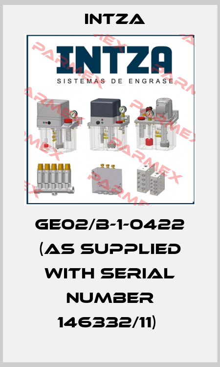 GE02/B-1-0422 (AS SUPPLIED WITH SERIAL NUMBER 146332/11)  Intza