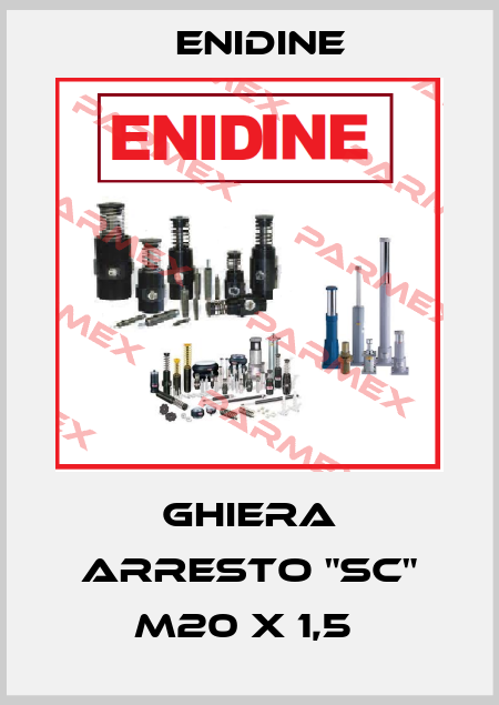GHIERA ARRESTO "SC" M20 X 1,5  Enidine