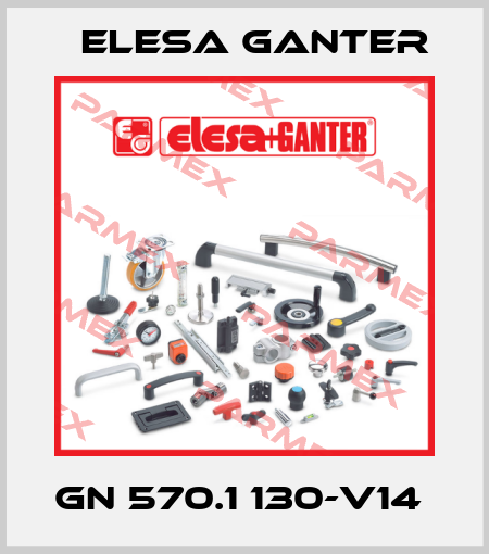 GN 570.1 130-V14  Elesa Ganter