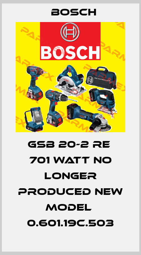 GSB 20-2 RE  701 WATT NO LONGER PRODUCED NEW MODEL  0.601.19C.503 Bosch