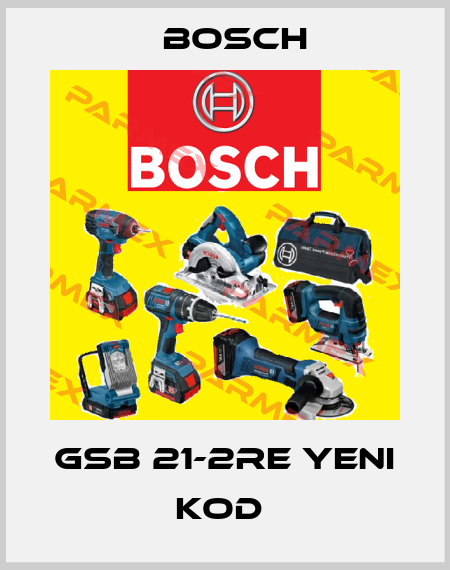 GSB 21-2RE YENI KOD  Bosch