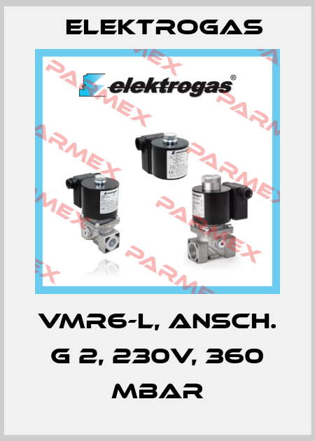 VMR6-L, Ansch. G 2, 230V, 360 mbar Elektrogas