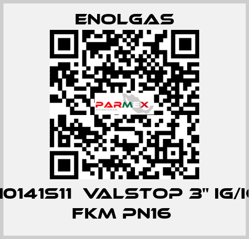 H0141S11  VALSTOP 3" IG/IG FKM PN16  Enolgas