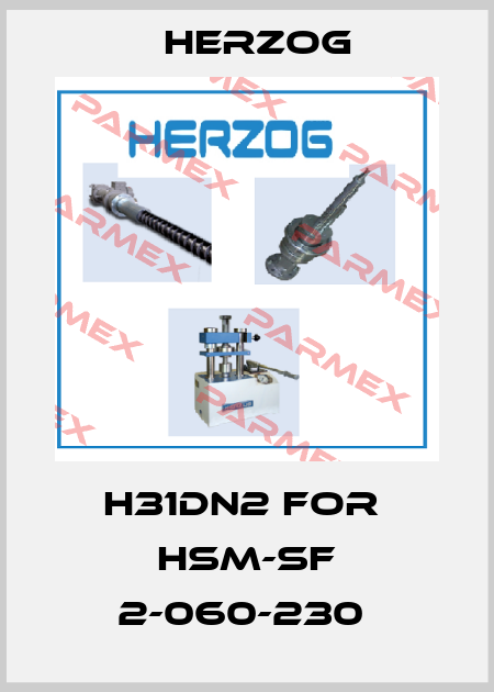 H31DN2 FOR  HSM-SF 2-060-230  Herzog