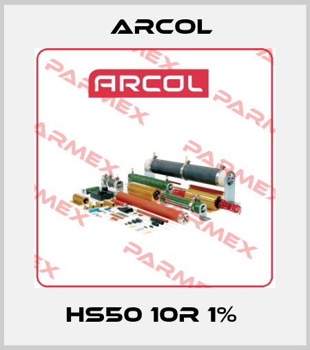 HS50 10R 1%  Arcol
