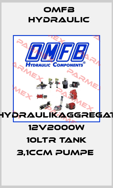 HYDRAULIKAGGREGAT 12V2000W 10LTR TANK 3,1CCM PUMPE  OMFB Hydraulic