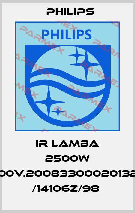 IR LAMBA 2500W 400V,200833000201325 /14106Z/98  Philips