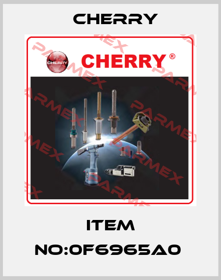 ITEM NO:0F6965A0  Cherry