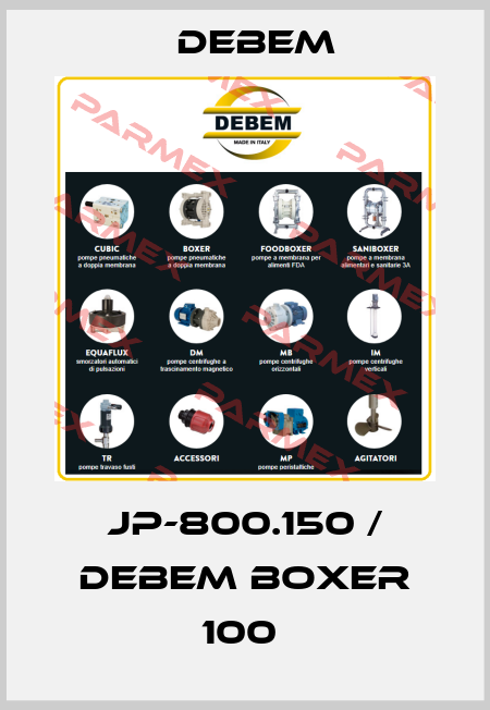 JP-800.150 / DEBEM BOXER 100  Debem