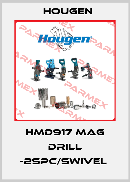 HMD917 MAG DRILL -2SPC/SWIVEL  Hougen