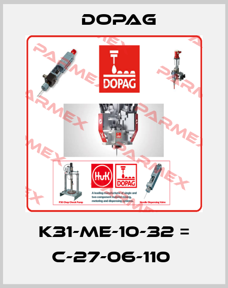 K31-ME-10-32 = C-27-06-110  Dopag