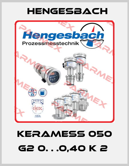 KERAMESS 050 G2 0…0,40 K 2  Hengesbach