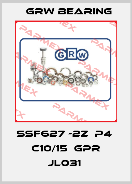 SSF627 -2Z  P4  C10/15  GPR JL031  GRW Bearing