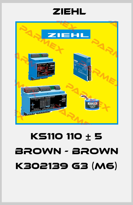 KS110 110 ± 5 BROWN - BROWN K302139 G3 (M6)  Ziehl