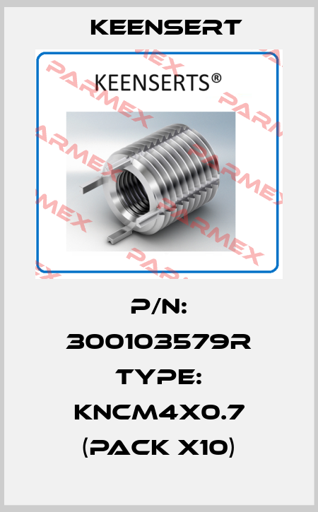 P/N: 300103579R Type: KNCM4X0.7 (pack x10) Keensert