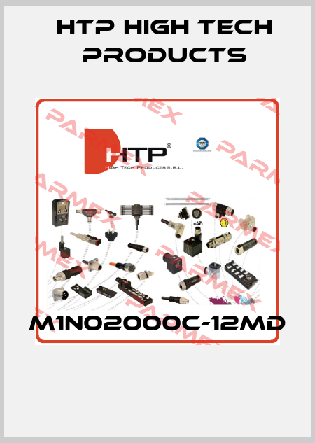 M1N02000C-12MD  HTP High Tech Products