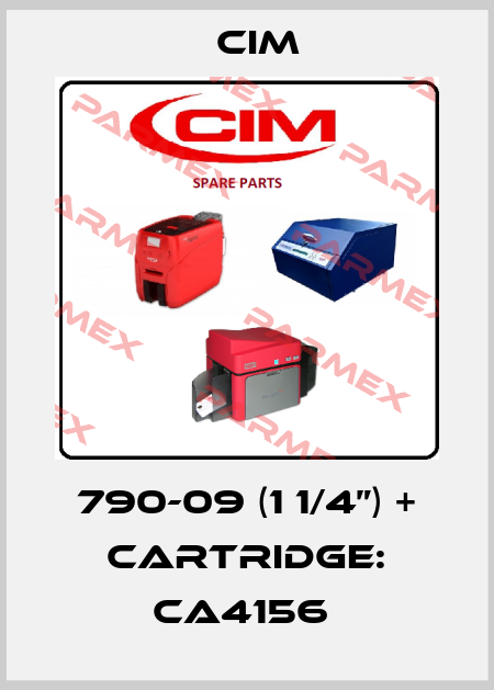 790-09 (1 1/4”) + Cartridge: CA4156  Cim