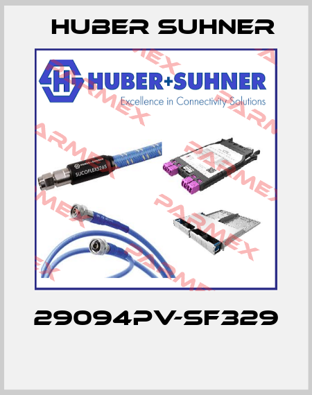 29094PV-SF329  Huber Suhner