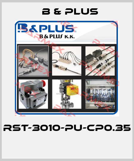 RST-3010-PU-CP0.35  B & PLUS