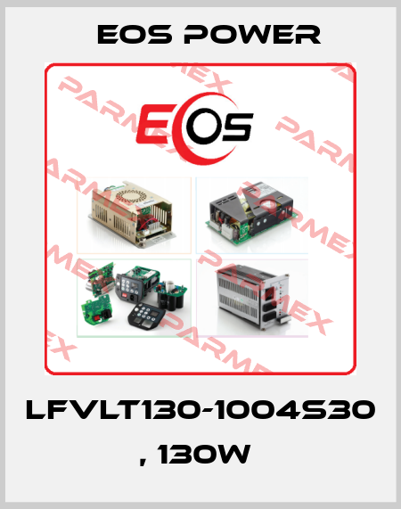 LFVLT130-1004S30 , 130W  EOS Power