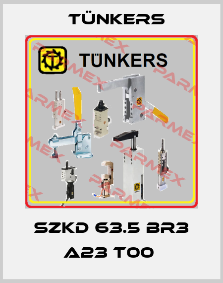 SZKD 63.5 BR3 A23 T00  Tünkers