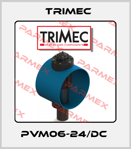 PVM06-24/DC  Trimec