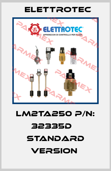 LM2TA250 P/N: 32335D    STANDARD VERSION  Elettrotec
