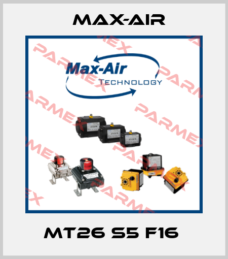 MT26 S5 F16  Max-Air