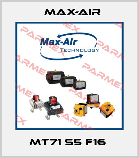 MT71 S5 F16  Max-Air