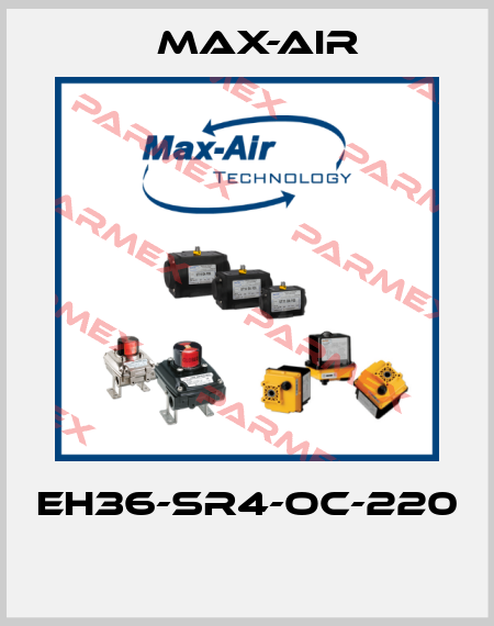 EH36-SR4-OC-220  Max-Air