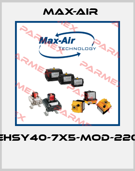 EHSY40-7X5-MOD-220  Max-Air