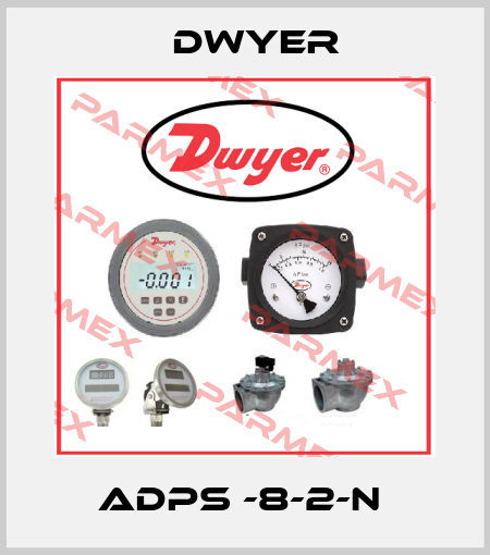 ADPS -8-2-N  Dwyer
