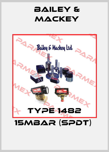 Type 1482 15mbar (SPDT)  Bailey & Mackey