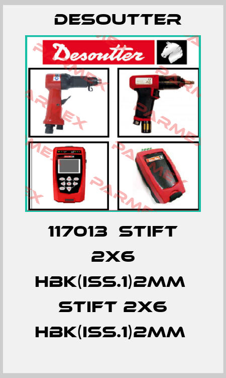 Desoutter-117013  STIFT 2X6 HBK(ISS.1)2MM  STIFT 2X6 HBK(ISS.1)2MM  price