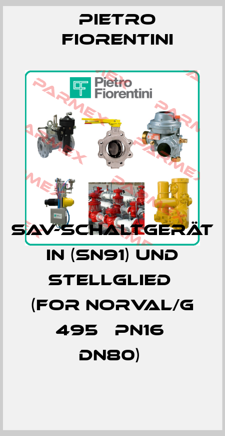 SAV-Schaltgerät IN (SN91) und Stellglied  (for NORVAL/G 495   PN16  DN80)  Pietro Fiorentini