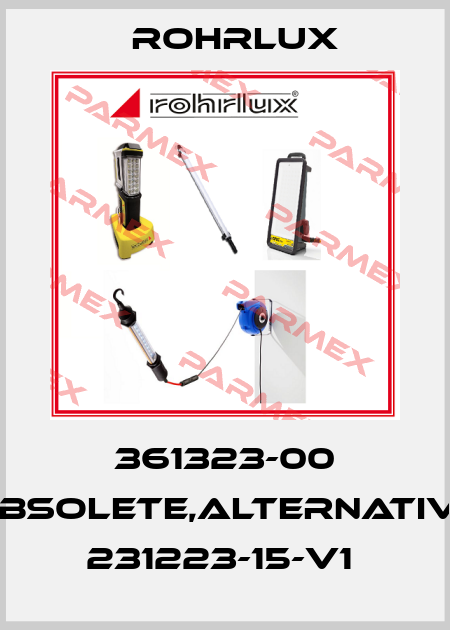 361323-00 obsolete,alternative 231223-15-V1  Rohrlux