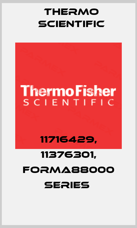 11716429, 11376301, FORMA88000 SERIES  Thermo Scientific
